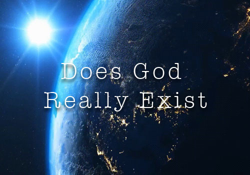 Does God Really Exist